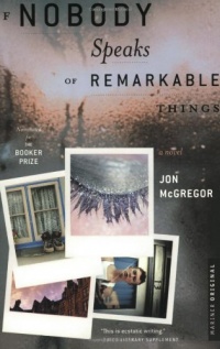 If Nobody Speaks of Remarkable Things If Nobody Speaks of Remarkable Things