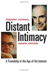 Distant Intimacy: A Friendship in the Age of the Internet Distant Intimacy: A Friendship in the Age of the Internet