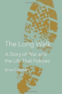 The Long Walk: A Story of War and the Life That Follows