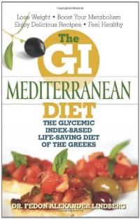 The GI Mediterranean Diet: The Glycemic Index-Based Life-Saving Diet of the Greeks