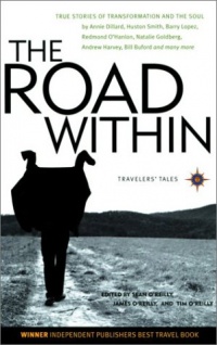 The Road Within: True Stories of Transformation and the Soul (Travelers' Tales Guides) The Road Within: True Stories of Transformation and the Soul (Travelers' Tales Guides)