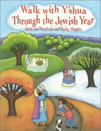 Walk With Y'Shua Through the Jewish Year