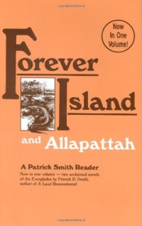 Forever Island and Allapattah (Patrick Smith Reader) Forever Island and Allapattah (Patrick Smith Reader)