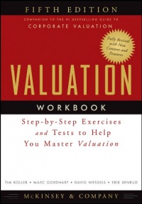 Valuation Workbook: Step-by-Step Exercises and Tests to Help You Master Valuation (Wiley Finance) Valuation Workbook: Step-by-Step Exercises and Tests to Help You Master Valuation (Wiley Finance)