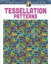 Creative Haven Tessellation Patterns Coloring Book (Creative Haven Coloring Books)