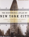 The Historical Atlas of New York City: A Visual Celebration of 400 Years of New York City's History