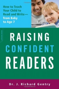 Raising Confident Readers: How to Teach Your Child to Read and Write--from Baby to Age 7