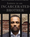 Letters to an Incarcerated Brother: Encouragement, Hope, and Healing for Inmates and Their Loved Ones