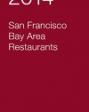 2014 San Francisco Bay Area Restaurants (Zagat Survey San Francisco/Bay Area Restaurants)