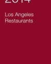 2014 Los Angeles Restaurants (Zagat Survey: Los Angeles Restaurants)