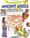 Spend the Day in Ancient Greece: Projects and Activities that Bring the Past to Life