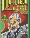 Holy Toledo: Lessons From Bill King, Renaissance Man of the Mic