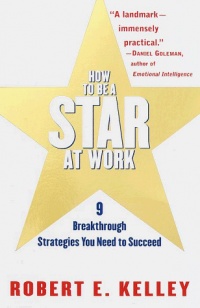 How to Be a Star at Work: 9 Breakthrough Strategies You Need to Succeed