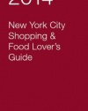 2014 New York City Shopping & Food Lover's Guide (Zagat Survey: New York City Food Lover's & Shopping Guide)