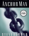 Anchor Man: How a Father Can Anchor His Family in Christ for the Next 100 Years