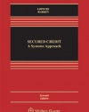 Secured Credit: A Systems Approach, Seventh Edition (Aspen Casebook)