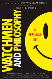 Watchmen and Philosophy: A Rorschach Test (The Blackwell Philosophy and Pop Culture Series) Watchmen and Philosophy: A Rorschach Test (The Blackwell Philosophy and Pop Culture Series)