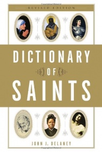 Dictionary of Saints Dictionary of Saints