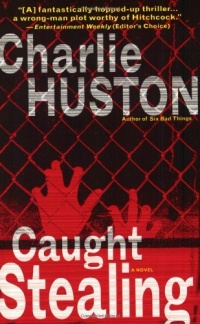 Caught Stealing: A Novel Caught Stealing: A Novel