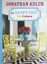 Jonathan Adler on Happy Chic Colors Jonathan Adler on Happy Chic Colors