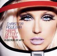 Keeps Gettin' Better: A Decade of Hits Keeps Gettin' Better: A Decade of Hits