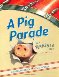A Pig Parade Is a Terrible Idea A Pig Parade Is a Terrible Idea