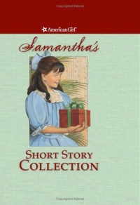 Samantha's Short Story Collection (American Girl) Samantha's Short Story Collection (American Girl)