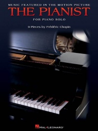 Music Featured in the Motion Picture The Pianist: Nine Pieces by Frederic Chopin for Piano Solo (Misc) Music Featured in the Motion Picture The Pianist: Nine Pieces by Frederic Chopin for Piano Solo (Misc)