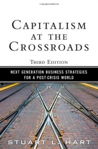 Capitalism at the Crossroads: Next Generation Business Strategies for a Post-Crisis World (3rd Edition)