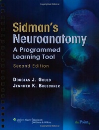 Sidman's Neuroanatomy: A Programmed Learning Tool (Point (Lippincott Williams & Wilkins)) Sidman's Neuroanatomy: A Programmed Learning Tool (Point (Lippincott Williams & Wilkins))