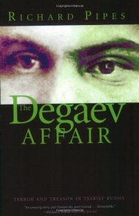 The Degaev Affair: Terror and Treason in Tsarist Russia The Degaev Affair: Terror and Treason in Tsarist Russia