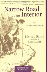 Narrow Road to the Interior: And Other Writings (Shambhala Classics) Narrow Road to the Interior: And Other Writings (Shambhala Classics)