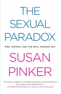 The Sexual Paradox: Men, Women and the Real Gender Gap The Sexual Paradox: Men, Women and the Real Gender Gap