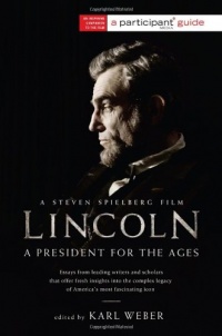Lincoln: A President for the Ages Lincoln: A President for the Ages