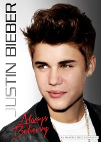 Justin Bieber: Always Believing Justin Bieber: Always Believing