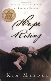 Hope Rising: Stories from the Ranch of Rescued Dreams Hope Rising: Stories from the Ranch of Rescued Dreams