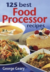125 Best Food Processor Recipes 125 Best Food Processor Recipes