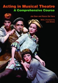 Acting in Musical Theatre: A Comprehensive Course Acting in Musical Theatre: A Comprehensive Course
