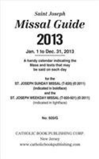 St. Joseph Missal Guide: January 1 to December 31, 2013