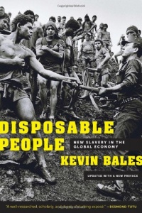 Disposable People: New Slavery in the Global Economy Disposable People: New Slavery in the Global Economy