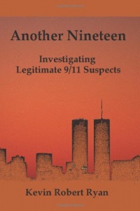 Another Nineteen: Investigating Legitimate 9/11 Suspects Another Nineteen: Investigating Legitimate 9/11 Suspects