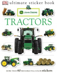 Ultimate Sticker Book: John Deere: Tractors (Ultimate Sticker Books) Ultimate Sticker Book: John Deere: Tractors (Ultimate Sticker Books)