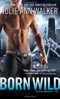 Born Wild: Black Knights Inc. Born Wild: Black Knights Inc.