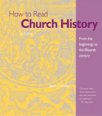 How to Read Church History Volume 1: From the Beginnings to the Fifteenth Century (The Crossroad Adult Christian Formation) How to Read Church History Volume 1: From the Beginnings to the Fifteenth Century (The Crossroad Adult Christian Formation)