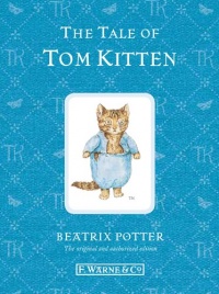 The Tale of Tom Kitten (Peter Rabbit) The Tale of Tom Kitten (Peter Rabbit)