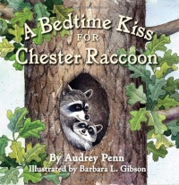 A Bedtime Kiss for Chester Raccoon (Kissing Hand Books)