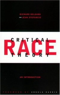 Critical Race Theory: An Introduction (Critical America) Critical Race Theory: An Introduction (Critical America)