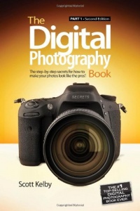 The Digital Photography Book: Part 1 (2nd Edition) The Digital Photography Book: Part 1 (2nd Edition)