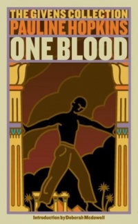 Of One Blood: Or, the Hidden Self: The Givens Collection Of One Blood: Or, the Hidden Self: The Givens Collection