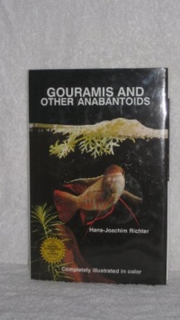 Gouramis and Other Anabantoids Gouramis and Other Anabantoids